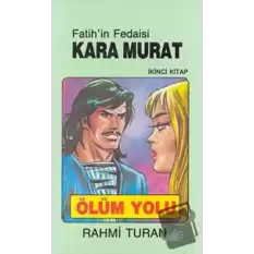 Fatih’in Fedaisi Kara Murat 2  Ölüm Yolu