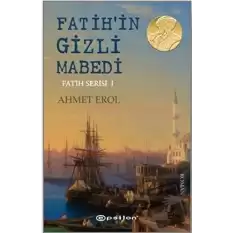 Fatih’in Gizli Mabedi