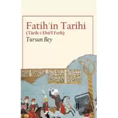 Fatih’in Tarihi (Tarih-i Ebü’l Feth)