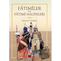 Fatımiler ve Fatımi Halifeleri