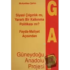 Fayda - Maliyet Açısından Güneydoğu Anadolu Projesi