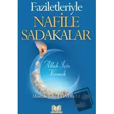 Faziletleriyle Nafile Sadakalar