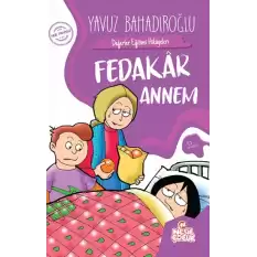 Fedakar Annem - Değerler Eğitimi