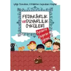 Fedakarlık ve Duyarlılık Öyküleri