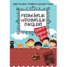 Fedakarlık ve Duyarlılık Öyküleri