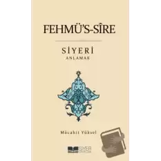 Fehmüs-Sire Siyeri Anlamak