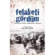 Felaketi Gördüm