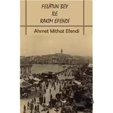 Felatun Bey İle Rakım Efendi