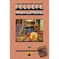 Felsefe Ansiklopedisi 6 (Ciltli)