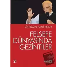 Felsefe Dünyasında Gezintiler