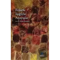 Felsefe Işığıyla Arayışlar