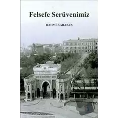 Felsefe Serüvenimiz