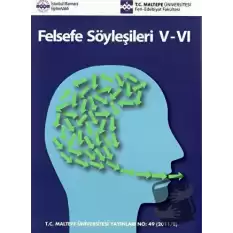 Felsefe Söyleşileri V-VI