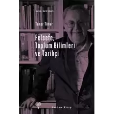 Felsefe, Toplum Bilimleri ve Tarihçi (Ciltli)