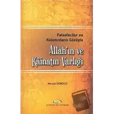 Felsefeciler ve Kelamcıların Gözüyle Allahın ve Kainatın Varlığı