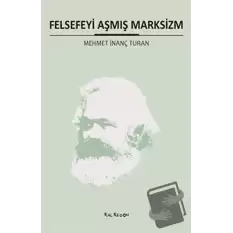 Felsefeyi Aşmış Marksizm