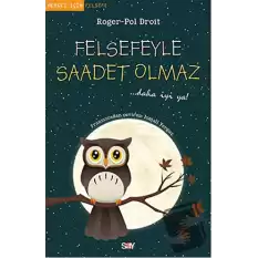 Felsefeyle Saadet Olmaz