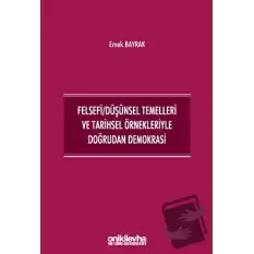 Felsefi/Düşünsel Temelleri ve Tarihsel Örnekleriyle Doğrudan Demokrasi