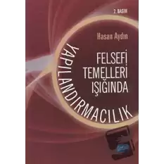 Felsefi Temelleri Işığında Yapılandırmacılık