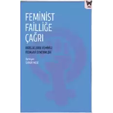 Feminist Failliğe Çağrı: Dersliklerde Feminist Pedagoji Deneyimleri