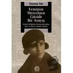 Feminist Mercekten Güzide Bir Arayış