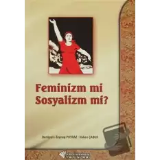 Feminiz mi Sosyalizm mi?