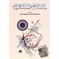 Feminizm, Ekoloji, Toplumsal Direniş