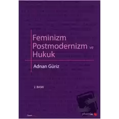 Feminizm Postmodernizm ve Hukuk