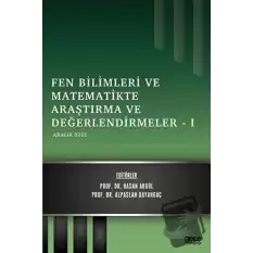 Fen Bilimleri ve Matematikte Araştırma ve Değerlendirmeler 1