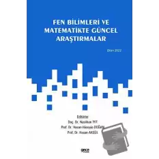 Fen Bilimleri ve Matematikte Güncel Araştırmalar / Ekim 2022