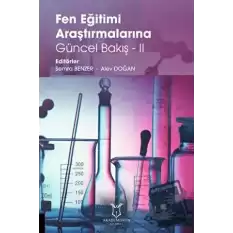 Fen Eğitimi Araştırmalarına Güncel Bakış - II