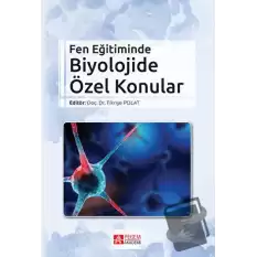 Fen Eğitiminde Biyolojide Özel Konular