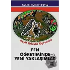 Fen Öğretiminde Yeni Yaklaşımlar: Keşif Yoluyla Öğrenme