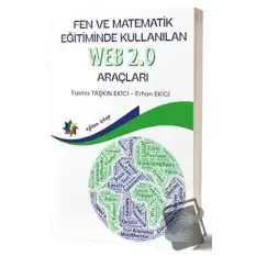 Fen ve Matematik Eğitiminde Kullanılan Web 2.0 Araçları