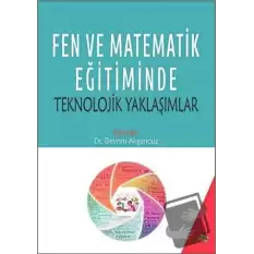 Fen ve Matematik Eğitiminde Teknolojik Yaklaşımlar