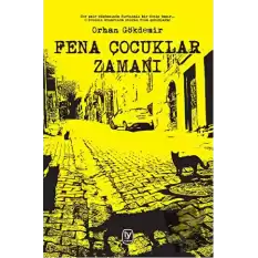 Fena Çocuklar Zamanı