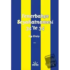 Fenerbahçe Seyahatnamesi - 34te 34