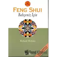 Feng Shui Bahçeniz İçin