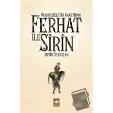 Ferhat ile Şirin - Mukayeseli Bir Araştırma