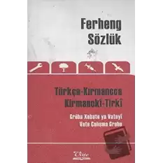 Ferheng Sözlük Türkçe Kırmancca - Kirmancki-Tirki