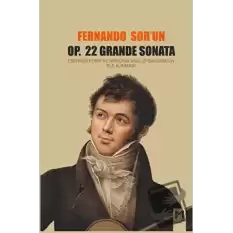 Fernando Sor’un OP. 22 Grande Sonata Eserinin Form ve Armonik Analizi Bakımından Ele Alınması