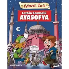 Fethin Sembolü Ayasofya - Eğlenceli Tarih