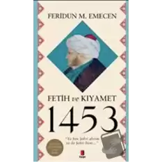 Fetih ve Kıyamet 1453