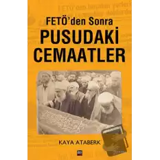 FETÖden Sonra Pusudaki Cemaatler