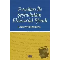 Fetvaları İle Şeyhülislam Ebüssu’ud Efendi