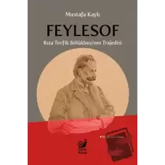 Feylesof Rıza Tevfik Bölükbaşı’nın Trajedisi