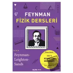 Feynman Fizik Dersleri: Cilt 3 - Kuantum Mekaniği