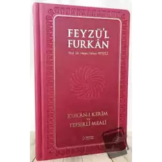 Feyzül Furkan Kuran-ı Kerim ve Tefsirli Meali (Orta Boy - Mushaf ve Meal - Ciltli) Bordo