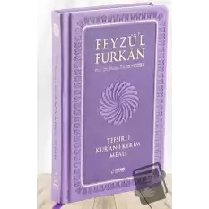 Feyzül Furkan Tefsirli Kuran-ı Kerim Meali (Büyük Boy - Tefsirli Meal - Ciltli) LİLA