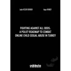 Fighting Against All Odds: A Policy Roadmap To Combat Online Child Sexual Abuse In Turkey